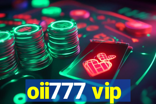 oii777 vip